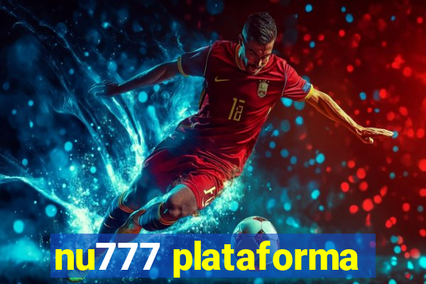 nu777 plataforma